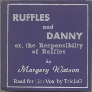 Ruffles and Danny, or the Responsibilty of Ruffles