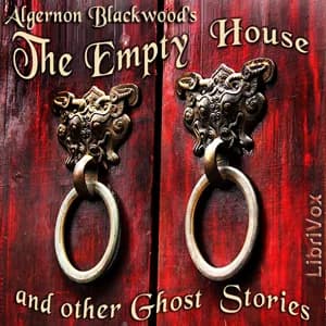 Empty House and Other Ghost Stories