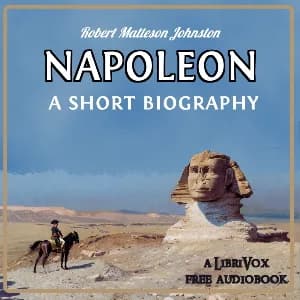 Napoleon, A Short Biography