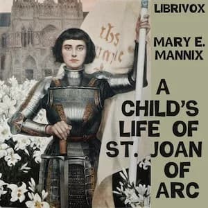 Child's Life of St. Joan of Arc