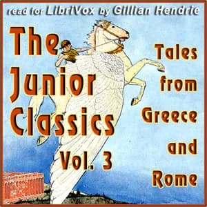 Junior Classics Volume 3: Tales from Greece and Rome