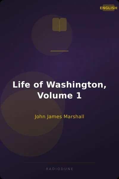 Life of Washington, Volume 1