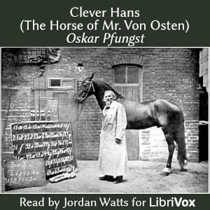 Clever Hans (The Horse of Mr. Von Osten)