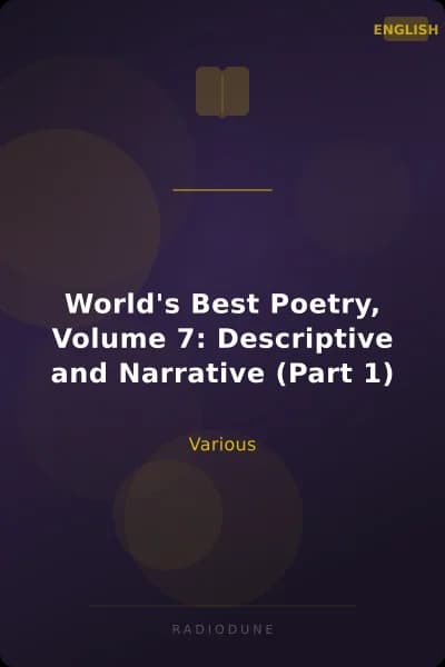 World's Best Poetry, Volume 7: Descriptive and Narrative (Part 1)