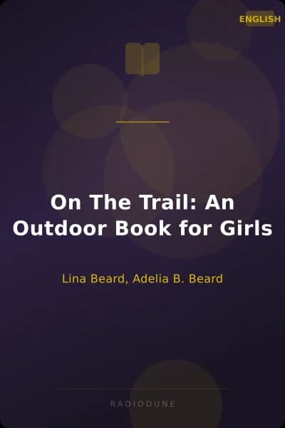 On The Trail: An Outdoor Book for Girls
