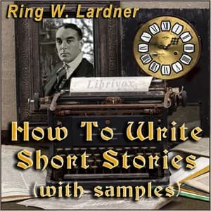 How To Write Short Stories, with examples