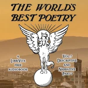 World's Best Poetry, Volume 7: Descriptive and Narrative (Part 2)
