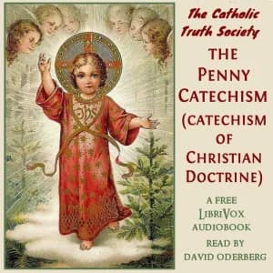 Penny Catechism (Catechism of Christian Doctrine)