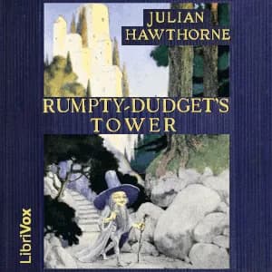 Rumpty-Dudget's Tower: A Fairy Tale
