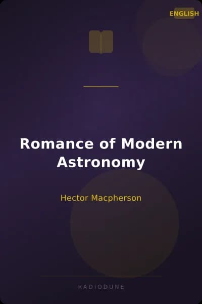 Romance of Modern Astronomy