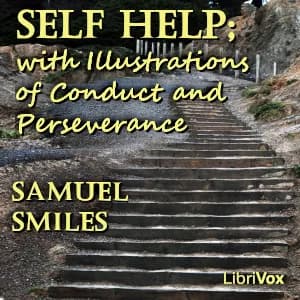 Self Help; with Illustrations of Conduct and Perseverance
