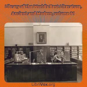 Library of the World's Best Literature, Ancient and Modern, volume 11