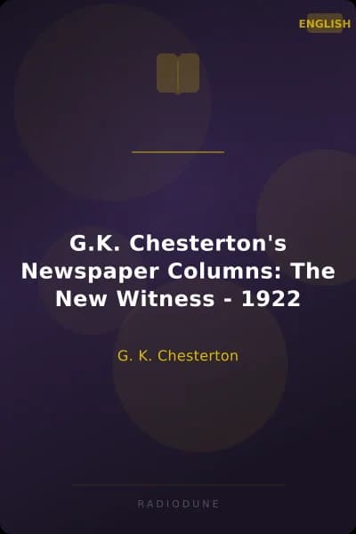 G.K. Chesterton's Newspaper Columns: The New Witness - 1922
