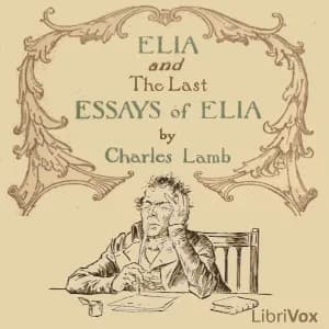 Elia; and The Last Essays of Elia