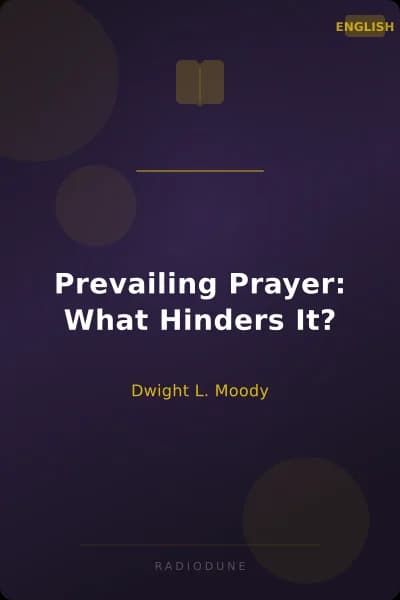 Prevailing Prayer:  What Hinders It?