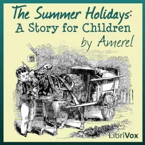Summer Holidays: A Story for Children