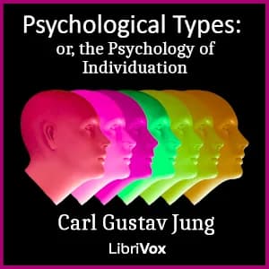 Psychological Types: Or, the Psychology of Individuation