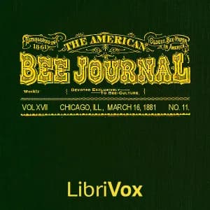 American Bee Journal. Vol. XVII, No. 11, Mar. 16, 1881