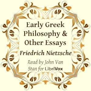 Early Greek Philosophy & Other Essays (Version 2)