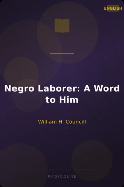 Negro Laborer: A Word to Him
