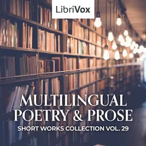 Multilingual Short Works Collection 029 - Poetry & Prose