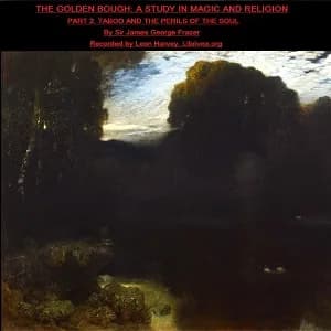 Golden Bough. A Study in Magic and Religion. Part 2. Taboo and the Perils of the Soul
