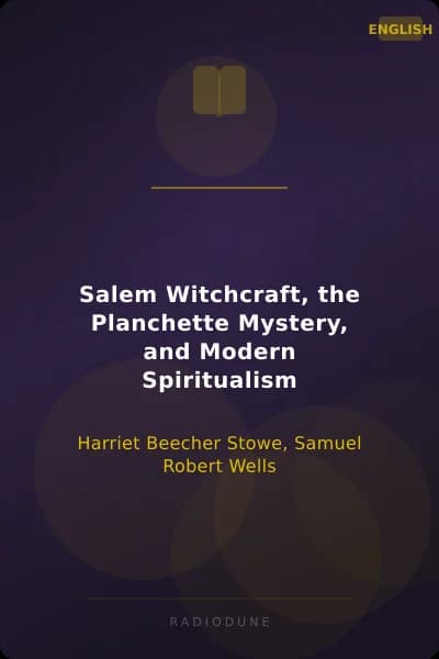 Salem Witchcraft, the Planchette Mystery, and Modern Spiritualism