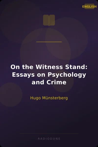 On the Witness Stand: Essays on Psychology and Crime