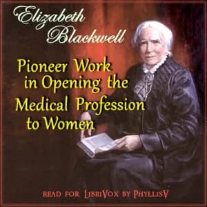 Pioneer Work in Opening the Medical Profession to Women