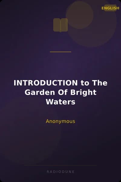 INTRODUCTION to The Garden Of Bright Waters