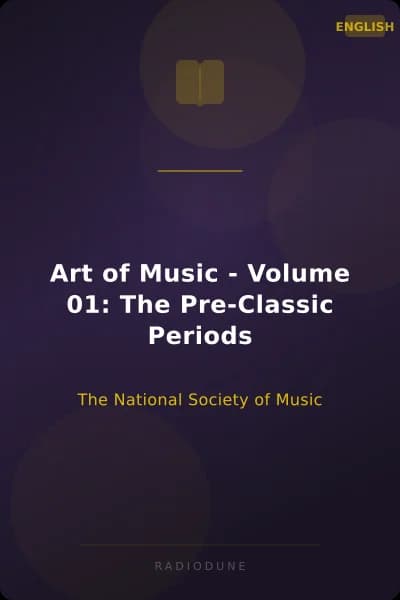 Art of Music - Volume 01: The Pre-Classic Periods