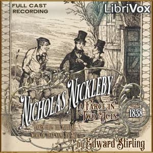 Nicholas Nickleby: A Farce in 2 Acts