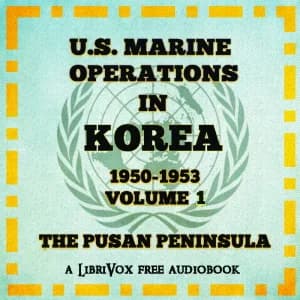 U.S. Marine Operations in Korea, 1950-1953, Volume 1: The Pusan Perimeter