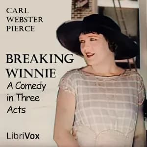 Breaking Winnie; A Comedy in Three Acts