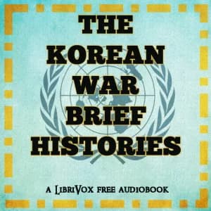 Korean War: Brief Histories