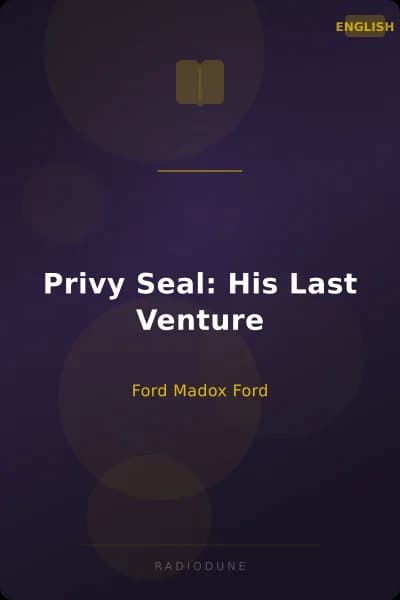 Privy Seal: His Last Venture