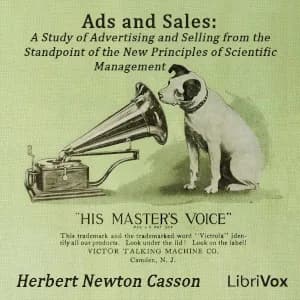 Ads and Sales: A Study of Advertising and Selling from the Standpoint of the New Principles of Scientific Management