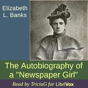 Autobiography of a "Newspaper Girl"