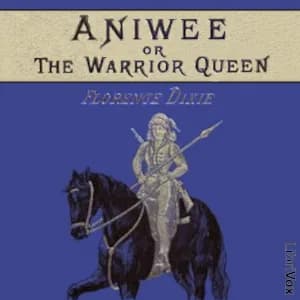 Aniwee: or, the Warrior Queen