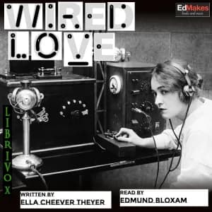 Wired Love: A Romance of Dots and Dashes