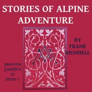 Stories Of Alpine Adventure