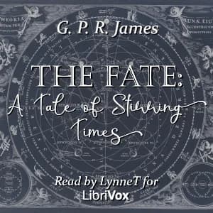 Fate: A Tale of Stirring Times