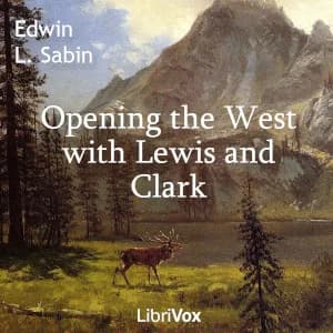 Opening the West with Lewis and Clark
