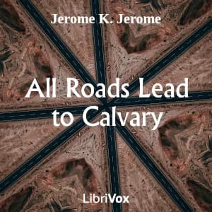 All Roads Lead to Calvary