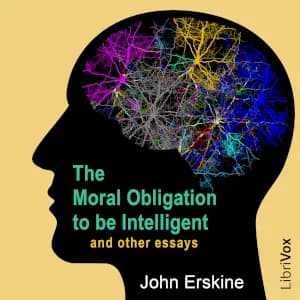 Moral Obligation to be Intelligent and Other Essays
