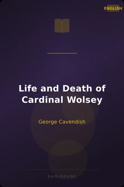 Life and Death of Cardinal Wolsey