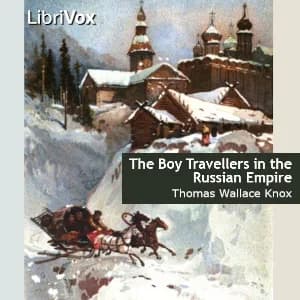 Boy Travellers in the Russian Empire