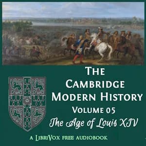 Cambridge Modern History. Volume 05, The Age of Louis XIV
