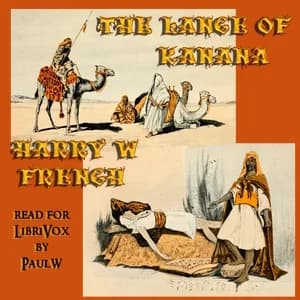Lance of Kanana: A Story of Arabia