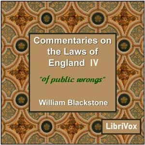 Commentaries on the Laws of England. Book 4: Of Public Wrongs